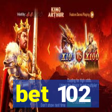 bet 102